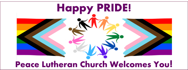 Pride Celebration Image with the Pride flag and multi-colored line-drawings of people in a circle holding hands. Text reads Happy PRIDE! Peace Lutheran Church Welcomes You!