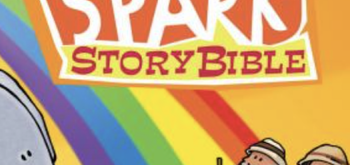 Spark Bible Story book cover. Background has a rainbow and Biblical characters Noah and his son, along with several animals including an elephant, dove with olive branch, rabbits, and a turtle.